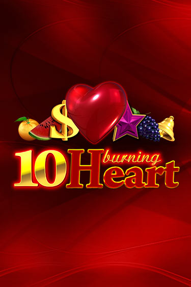 10 Burning Heart демо слот бесплатно в браузере | Казино Azino 777