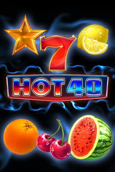 Hot 40 демо слот бесплатно в браузере | Казино Azino 777