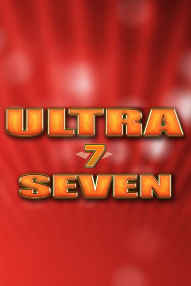 Ultra Seven демо слот бесплатно в браузере | Казино Azino 777